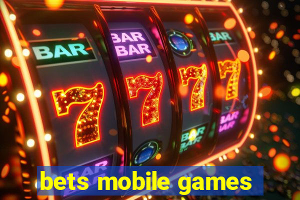 bets mobile games